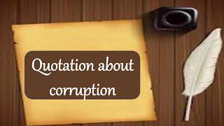 Top 15 Quotations on Corruption| Best quotes