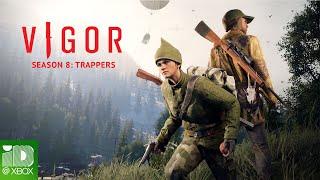 Vigor – Season 8: Trappers Trailer