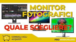 MONITOR FOTOGRAFICO ECCO QUALE SCEGLIERE E PERCHE'