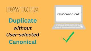 Fix Duplicate Content Warning and Boost SEO Rankings | Duplicate without user-selected canonical