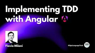 Implementing TDD with Angular - Flavio Milani