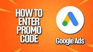 How To Enter Promo Code In Google Ads Tutorial