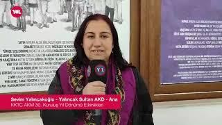 Yalıncak Sultan AKD - Ana Sevim Yalıncakoğlu - KKTC AKM 30. Yıl Etkinlikleri