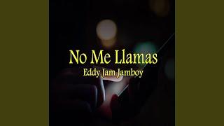 No Me Llamas