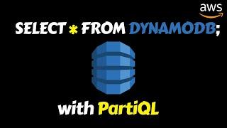 How to Use SQL on Your DynamoDB Table With PartiQL (Console Demo)