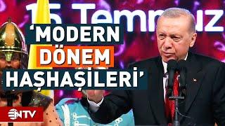 Erdoğan, 15 Temmuz Anma Etkinliklerinde Konuştu, Vesayetle Mücadele Mesajı Verdi! | NTV