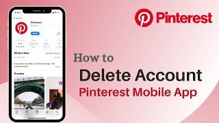 How to Delete Pinterest Account on Phone