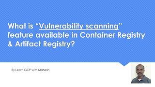 What is “Vulnerability scanning” feature available in Container Registry & Artifact Registry?