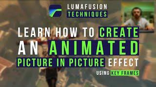 How To Create An Animated #PictureInPicture Effect With #LumaFusion For iPad