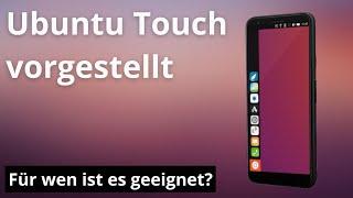 Ubuntu Touch getestet - Für wen ist es geeignet? Was hat sich in den letzten Jahren getan?