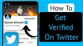 How to Get Verified on Twitter - NEW Update - Twitter Blue Checkmark