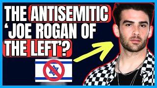 Hasan Piker: Rising ANTISEMITIC Podcaster: "The Left's Answer To Joe Rogan"?