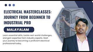 Electrical Masterclasses Journey from Beginner to Industrial Pro | Malayalam Electrical Class