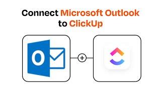 How to Connect Microsoft Outlook to ClickUp - Easy Integration