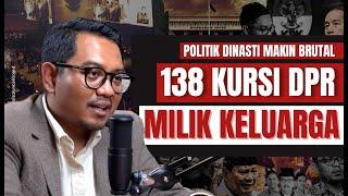 POLITIK DINASTI MAKIN BRUTAL. 138 KURSI DPR MILIK KELUARGA