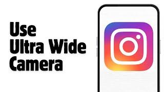 How to Use Ultra Wide Camera on Instagram (Android 2024)