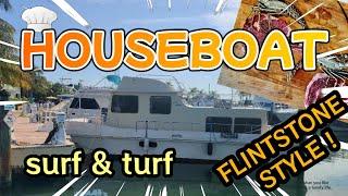 Houseboat surf & turf - FLINTSTONES STYLE