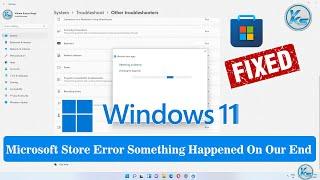  How To Fix Microsoft Store Error Something Happened On Our End