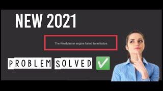 The KineMaster engine failed to initialize | Solved 2021 