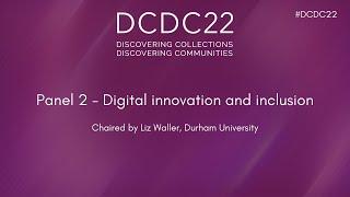 DCDC22 | Digital innovation and inclusion