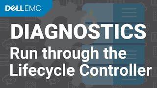 How to run Hardware Diagnostics via Lifecycle Controller on your Dell EMC Server