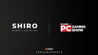 Shiro Games | Unlimited - PC Gaming Show 2022 Announcements