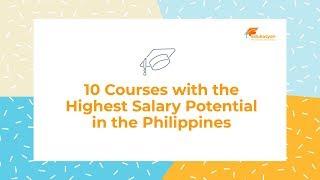 Top 10 Courses with the HIGHEST SALARY Potential in the Philippines