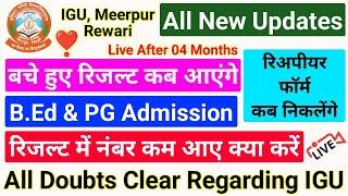 igu result update 2022, igu reappear form, igu b.ed admission, igu pg admission, igu meerpur rewari