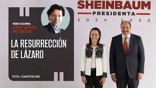 La Resurrección de Lázaro. Por Jorge Zepeda Patterson ¬ Video columna