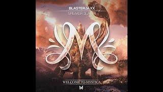 Blasterjaxx - Speaker Slayer (Extended Mix)