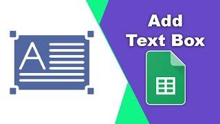 How to create a new text box in Google Spreadsheets