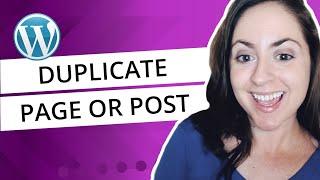 How to Quickly Duplicate a Page or Post in WordPress using a Simple Plugin