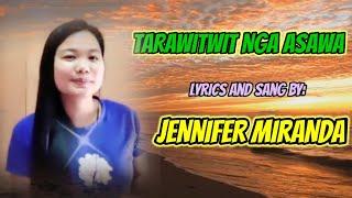 TARAWITWIT NGA ASAWA_ Lyrics and sang by Jennifer Miranda