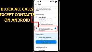 How to Block All Calls Except Contacts On Android