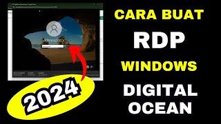 CARA MEMBUAT RDP WINDOWS DI DIGITAL OCEAN 2024