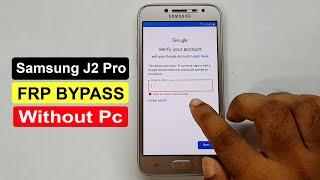 Samsung J2 Pro (J250f) FRP Bypass / Samsung J2 Pro Google Account Bypass Without PC 2021 |