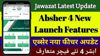 Absher 4 New Feature Launch | Saudi Jawazat Latest Update | Absher Latest News | Iqama News