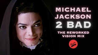 2 BAD (The Reworked Multitracks Mix) - Michael Jackson