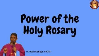 Power of the Holy Rosary - Fr. Rojan George, VRCM