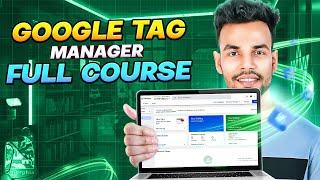 Google Tag Manager Full Course For Beginners 2025 | GTM Full Course