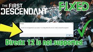 How to Fix The First Descendant Error DirectX 12 Is Not Supported | The First Descendant DirectX 12