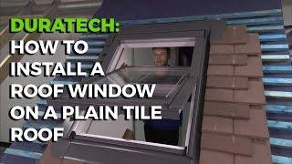 How To Install a Duratech Roof Window on a Plain Tile Roof