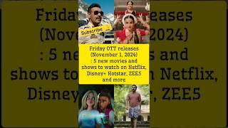 Friday OTT releases (November 1, 2024): 5 new movies and shows to watch ! #shorts