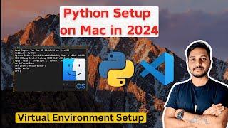 How to Install Python on Mac (2024) | Complete Guide for Beginners | Setup virtual environment