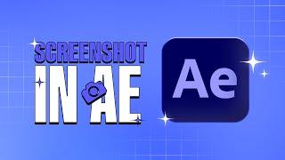 How to take  Screenshot in After Effects || Quicktorial