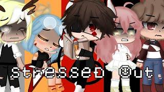 Stressed Out||GCMV||Gacha Club||