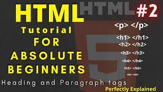 HTML tutorial for beginners - 02 | h-p  tags