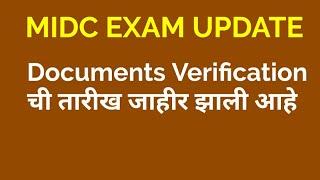 MIDC EXAM UPDATE | Documents Verification Date Declared