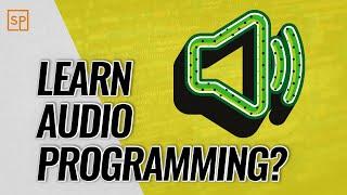 The Best Way To Learn Audio Programming