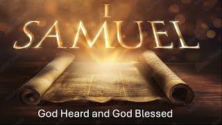 God Heard And God Blessed, 1 Samuel 1:1-28 – September 5th, 2024